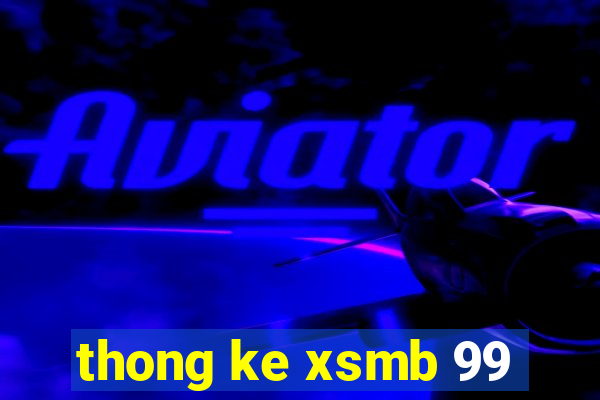 thong ke xsmb 99