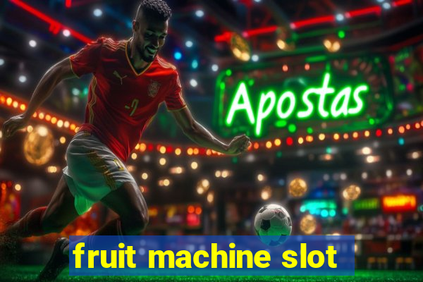 fruit machine slot