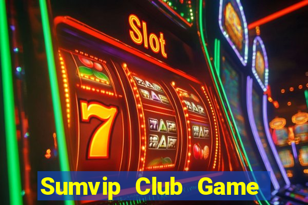 Sumvip Club Game Bài 69 Doi Thuong