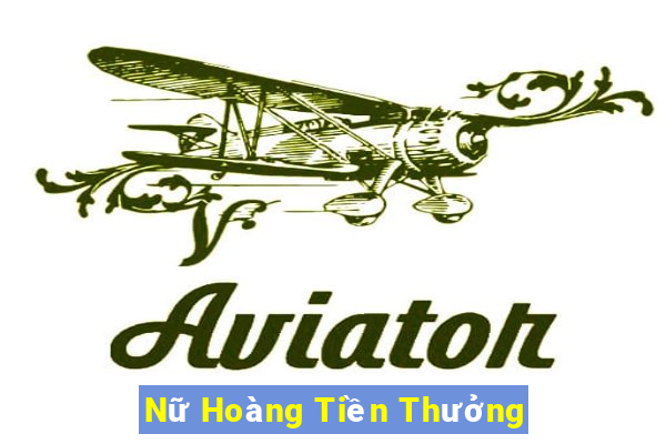 Nữ Hoàng Tiền Thưởng