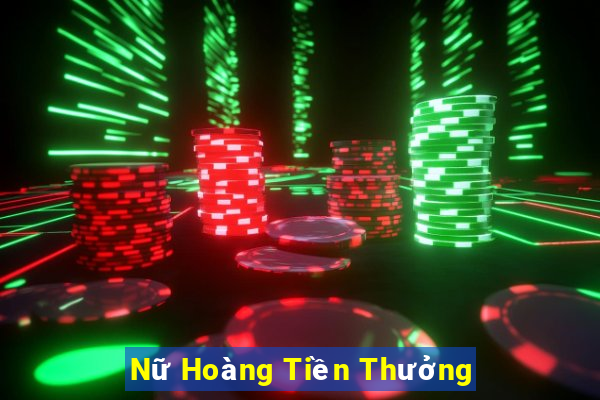 Nữ Hoàng Tiền Thưởng