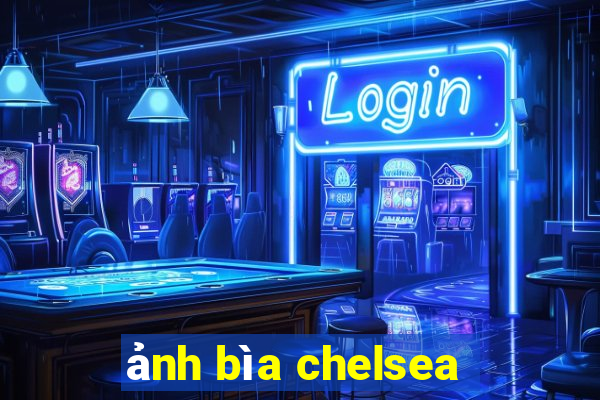 ảnh bìa chelsea