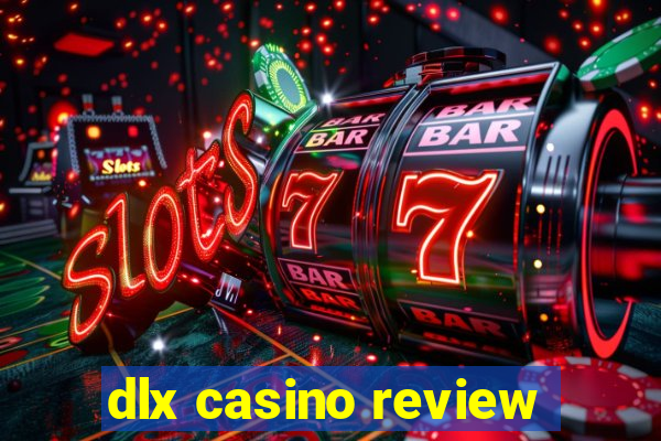 dlx casino review