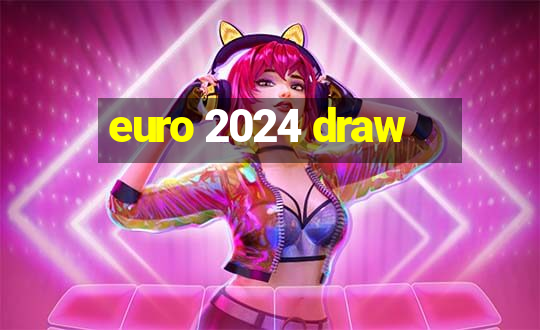 euro 2024 draw