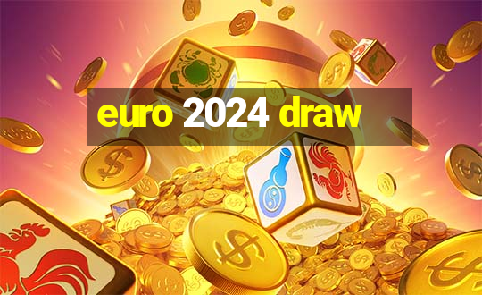 euro 2024 draw