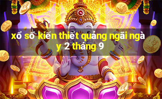 xổ số kiến thiết quảng ngãi ngày 2 tháng 9