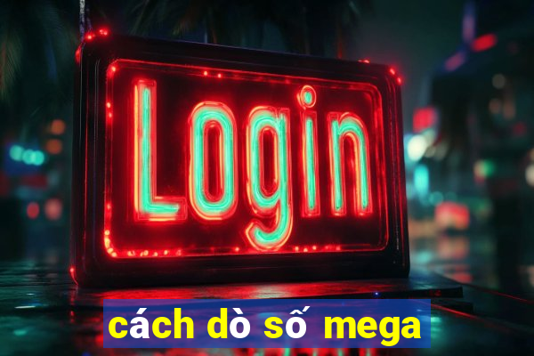 cách dò số mega