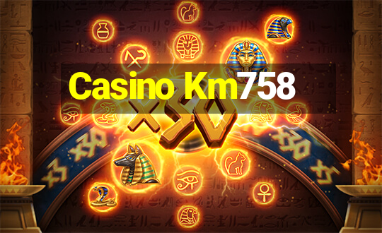 Casino Km758