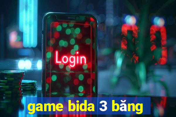 game bida 3 băng