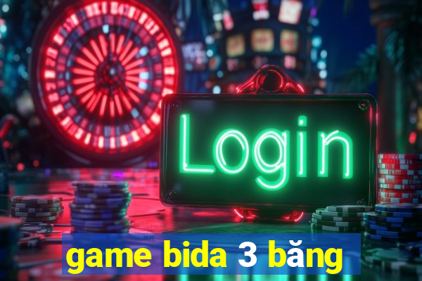 game bida 3 băng