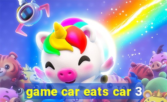 game car eats car 3