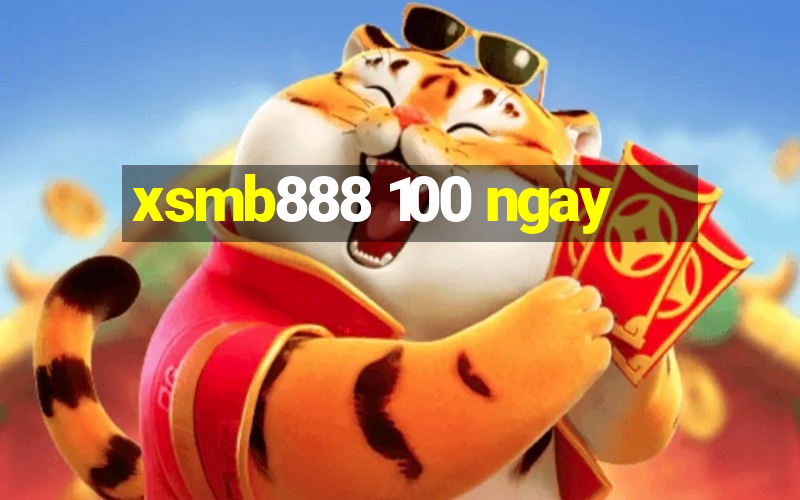 xsmb888 100 ngay