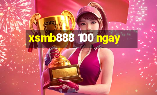 xsmb888 100 ngay