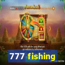 777 fishing