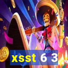 xsst 6 3