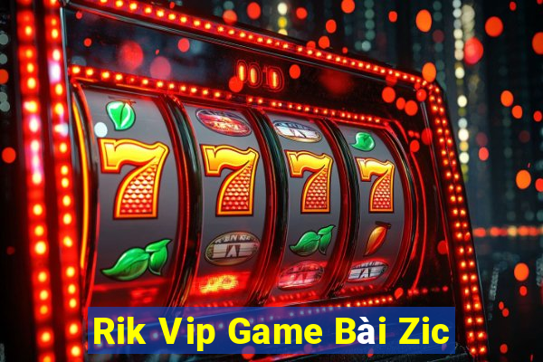 Rik Vip Game Bài Zic