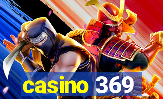 casino 369