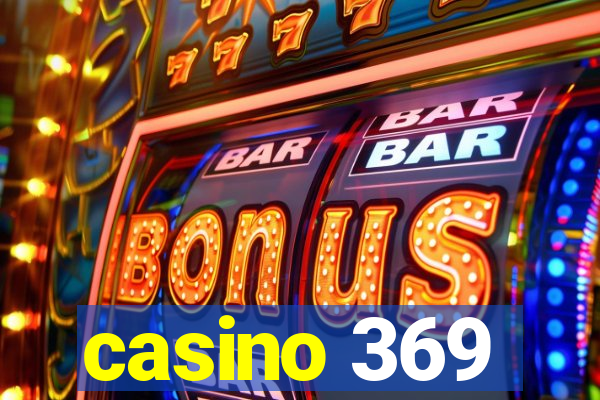 casino 369