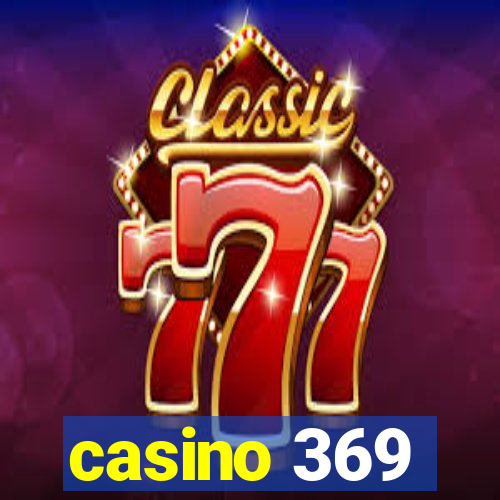 casino 369