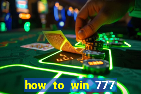 how to win 777 slot machine