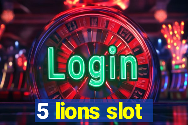 5 lions slot