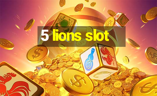 5 lions slot