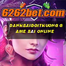 Danhbaidoithuong Game Bài Online