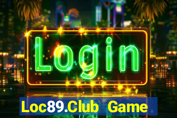 Loc89.Club Game Bài Nạp Sms