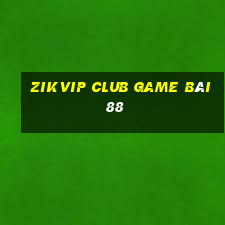 Zikvip Club Game Bài 88