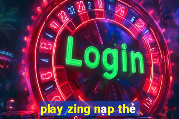 play zing nạp thẻ