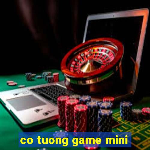 co tuong game mini