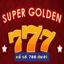 xổ số 788 dưới