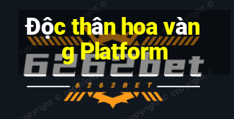 Độc thân hoa vàng Platform