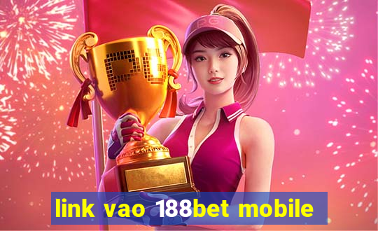 link vao 188bet mobile