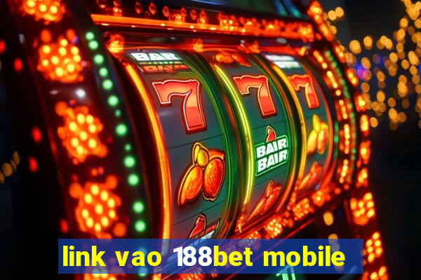 link vao 188bet mobile