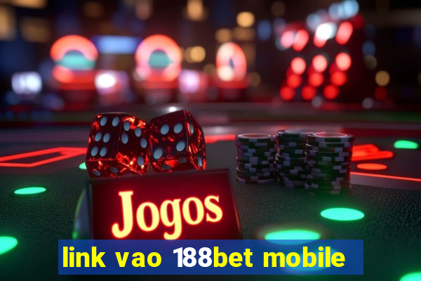 link vao 188bet mobile