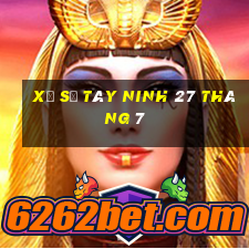 xổ số tây ninh 27 tháng 7