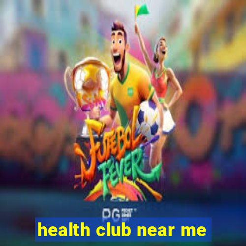 health club near me