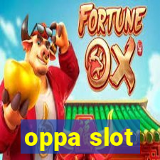 oppa slot