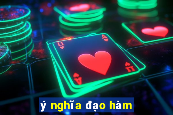 ý nghĩa đạo hàm