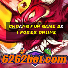 Choáng Fun Game Bài Poker Online