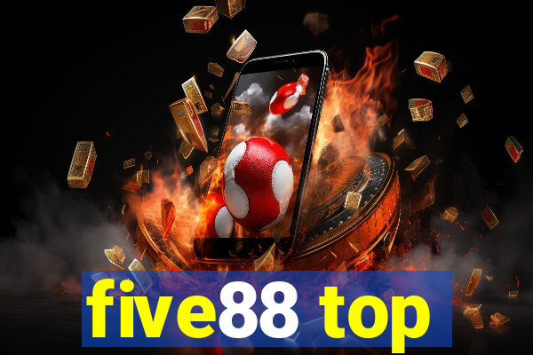 five88 top