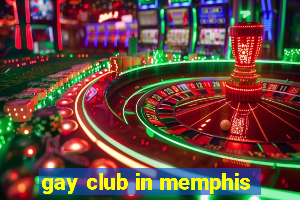 gay club in memphis