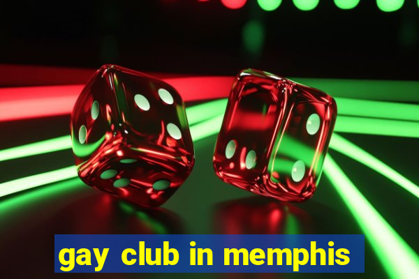 gay club in memphis