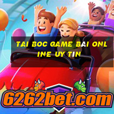 Tai Boc Game Bài Online Uy Tín