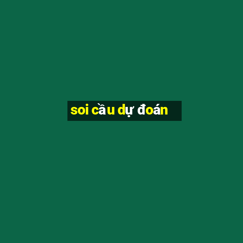 soi cầu dự đoán