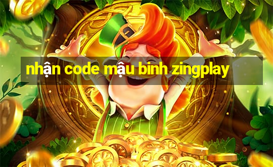 nhận code mậu binh zingplay