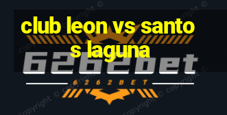 club leon vs santos laguna