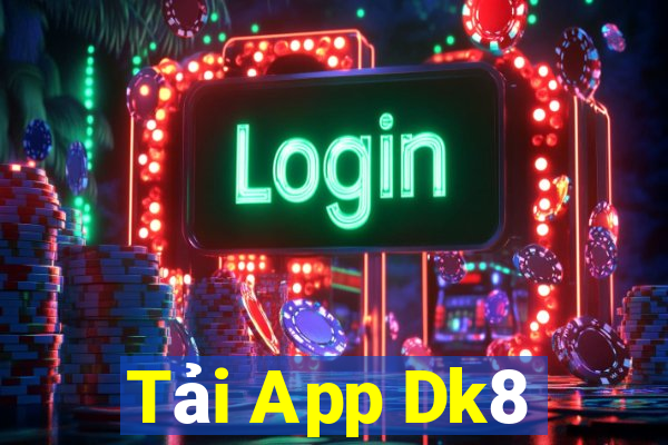 Tải App Dk8