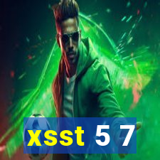 xsst 5 7